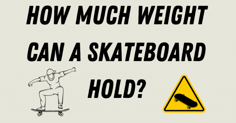 How Much Weight Can A Skateboard Hold