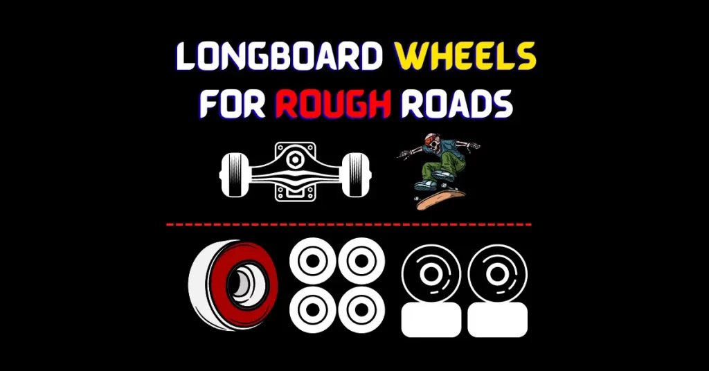 best longboard wheels