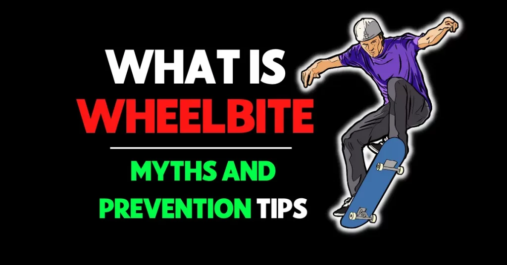 What Is Wheelbite