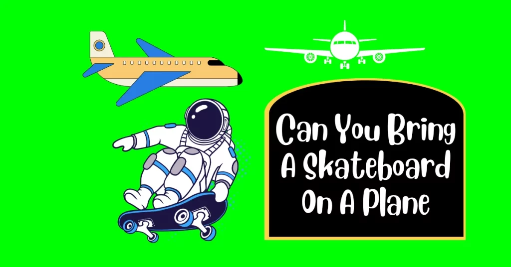can you bring a skateboard on a plane