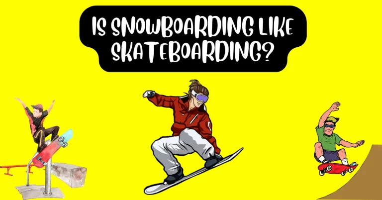 is snowboarding like skateboarding