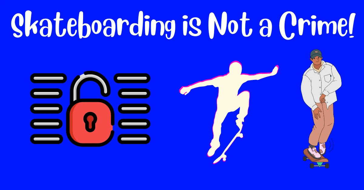 skateboarding is not a crime