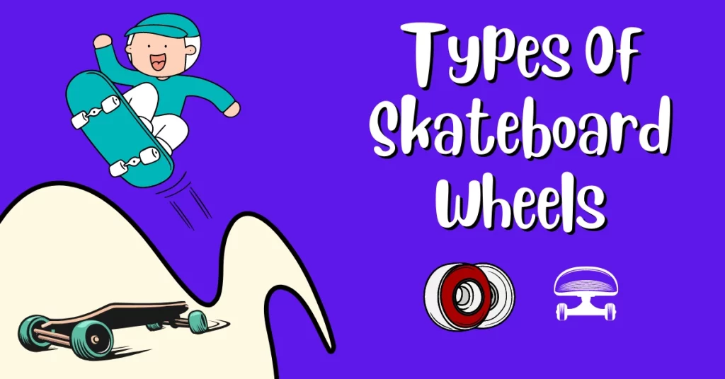 skateboard wheels types